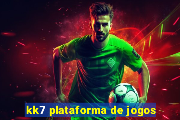 kk7 plataforma de jogos